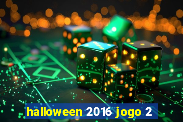 halloween 2016 jogo 2