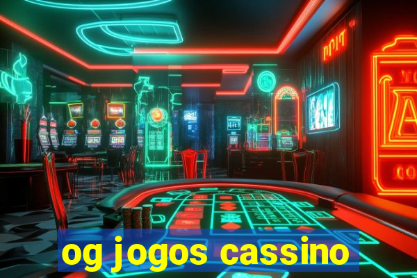 og jogos cassino