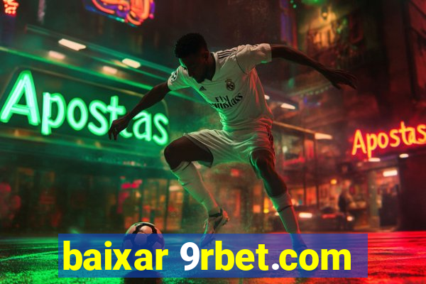 baixar 9rbet.com