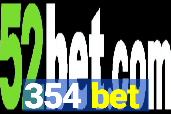 354 bet