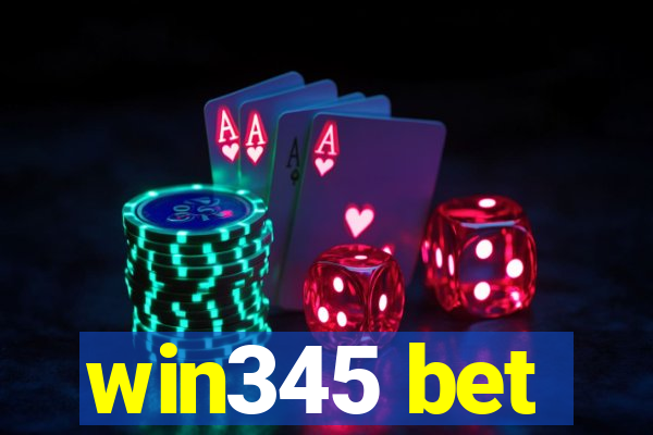 win345 bet