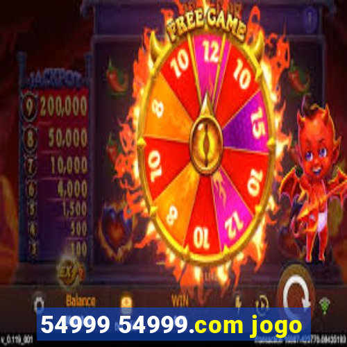 54999 54999.com jogo