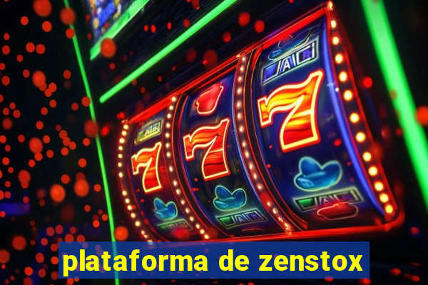 plataforma de zenstox