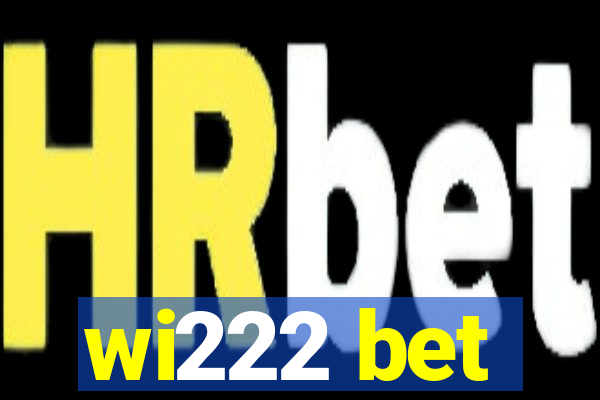 wi222 bet