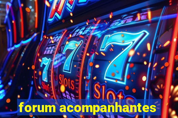 forum acompanhantes