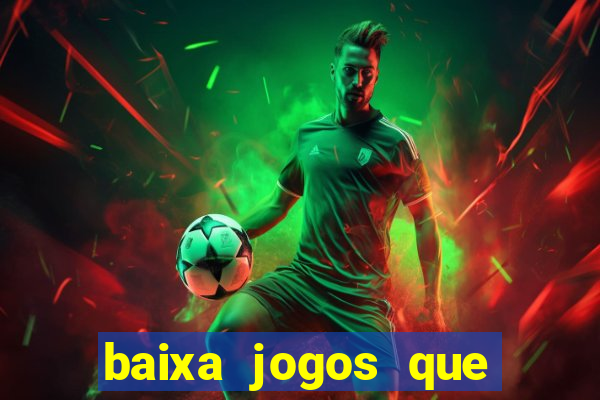 baixa jogos que ganha dinheiro de verdade