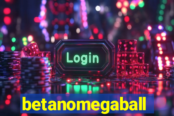 betanomegaball