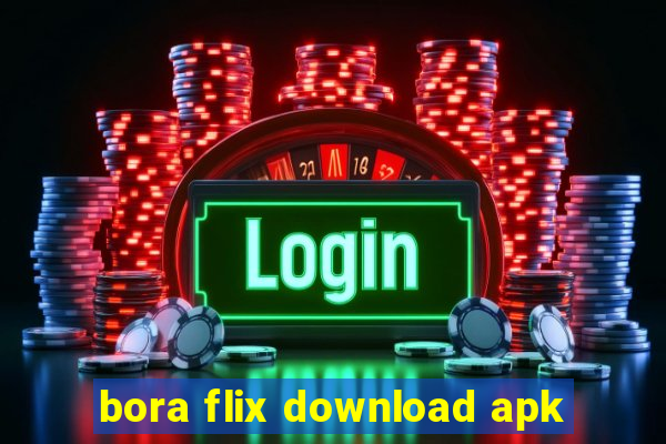 bora flix download apk