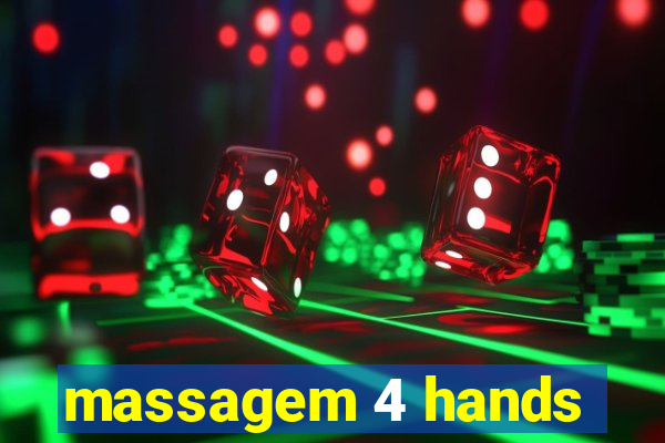 massagem 4 hands