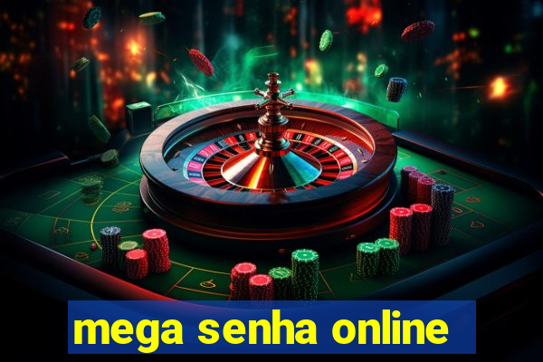 mega senha online