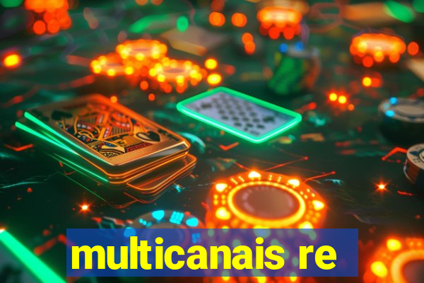 multicanais re