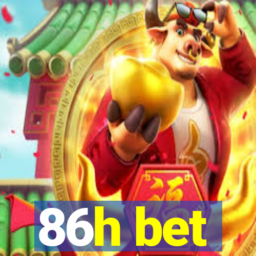 86h bet