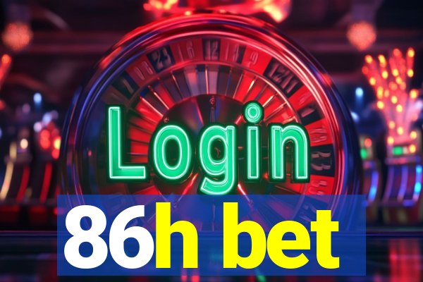 86h bet