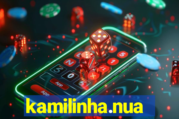 kamilinha.nua