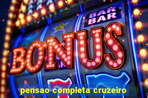 pensao completa cruzeiro