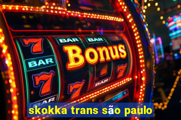 skokka trans são paulo