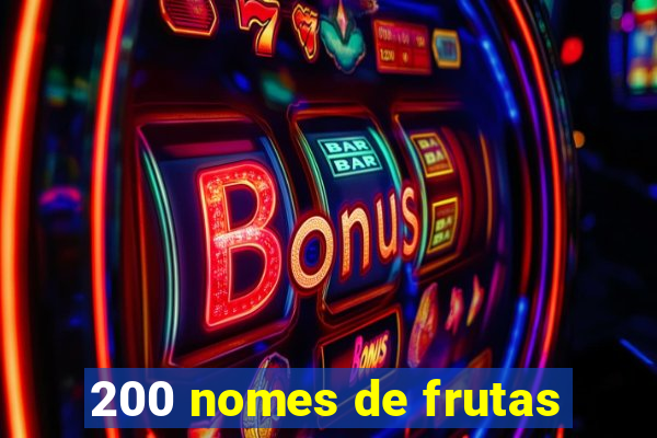 200 nomes de frutas