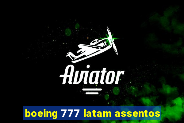 boeing 777 latam assentos