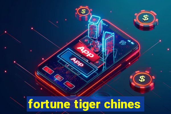 fortune tiger chines