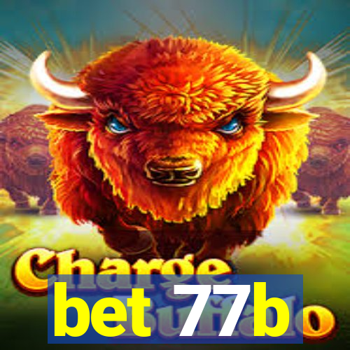 bet 77b