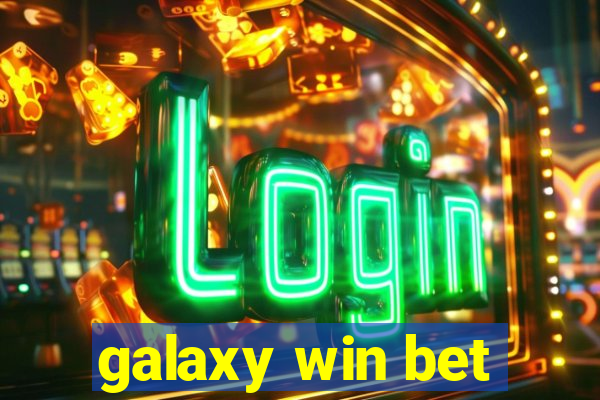 galaxy win bet