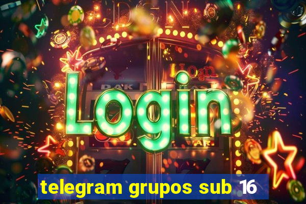 telegram grupos sub 16