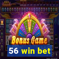 56 win bet