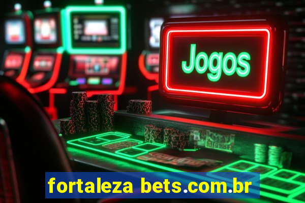 fortaleza bets.com.br