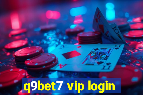 q9bet7 vip login