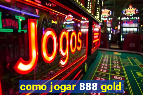 como jogar 888 gold