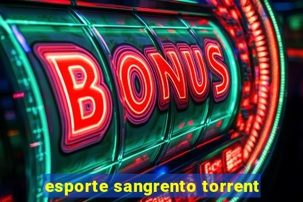 esporte sangrento torrent