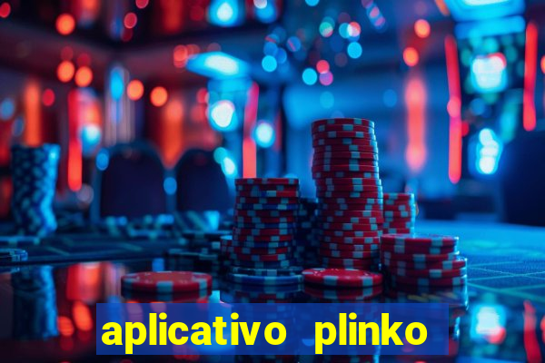 aplicativo plinko paga mesmo