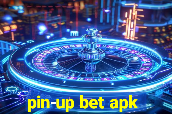 pin-up bet apk