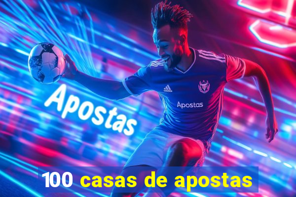 100 casas de apostas