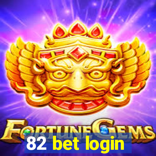 82 bet login