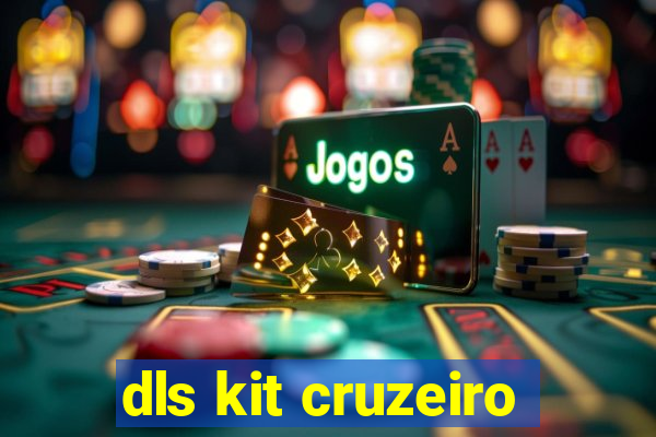 dls kit cruzeiro