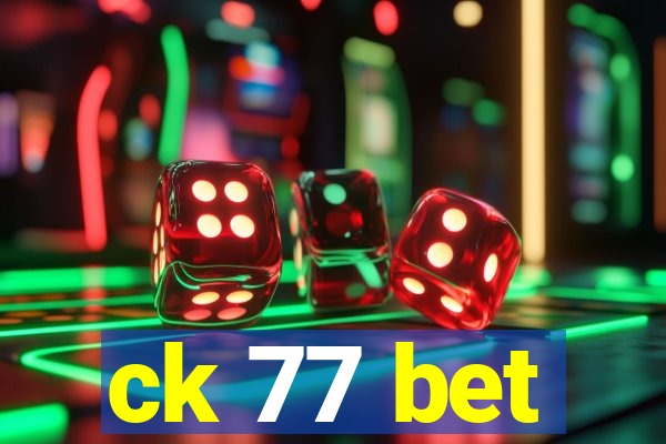 ck 77 bet