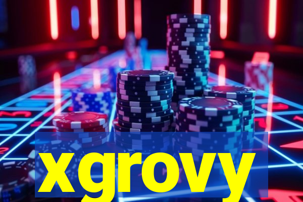 xgrovy