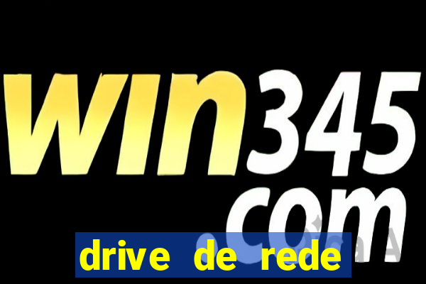 drive de rede windows 7