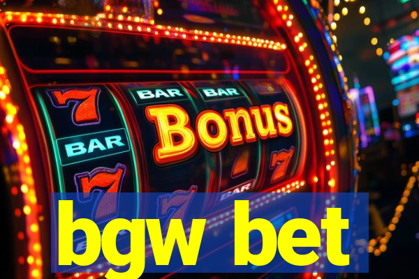 bgw bet