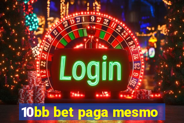 10bb bet paga mesmo