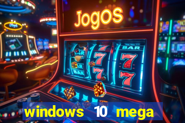 windows 10 mega lite premium download