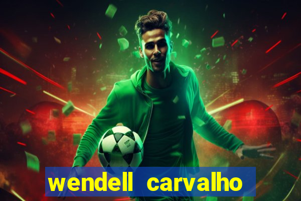 wendell carvalho reclame aqui