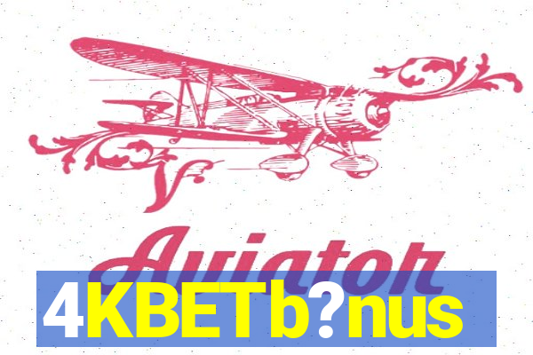 4KBETb?nus