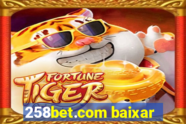 258bet.com baixar