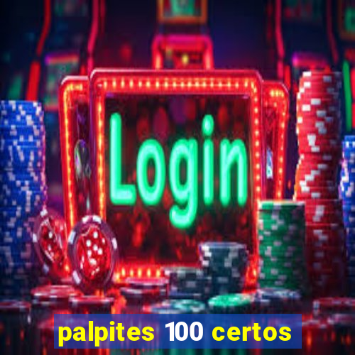 palpites 100 certos