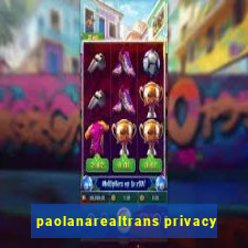 paolanarealtrans privacy