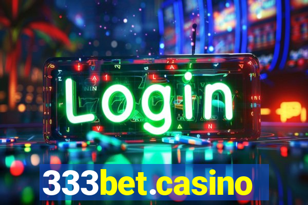 333bet.casino