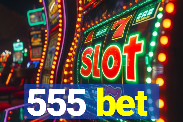 555 bet