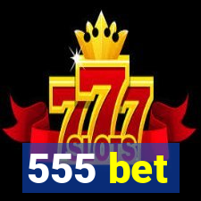 555 bet